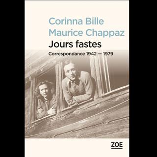 La couverture du livre "Jours fastes. Correspondance 1942-1979" de Corinna Billet et Maurice Chappaz. [Edtions Zoé]