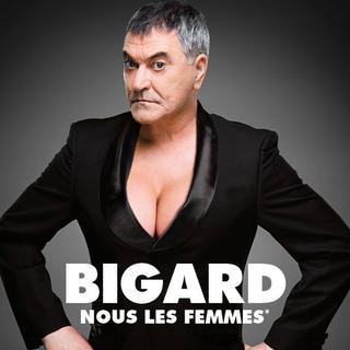 Affiche du nouveau spectacle de Jean-Marie Bigard, "Nous les femmes". [bigard.com/]