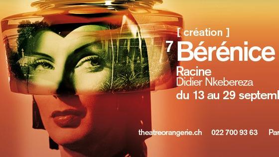 L'affiche de "Bérénice" à voir au Théâtre de l'Orangerie. [theatreorangerie.ch/programme]