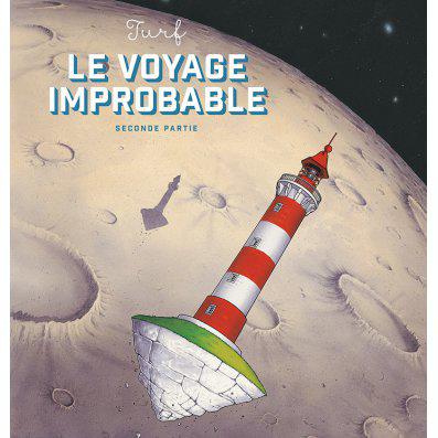 La couverture de "Voyage improbable. Seconde partie" de Turf. [Delcourt]