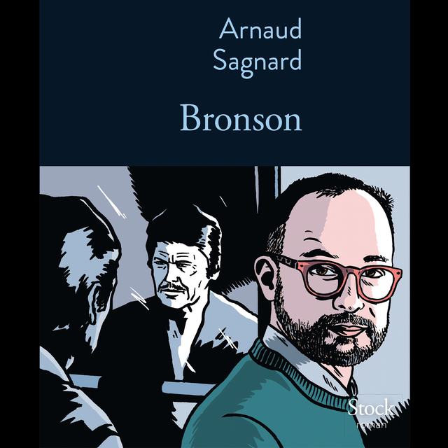 La couverture du livre "Bronson" d'Arnaud Sagnard. [Stock]