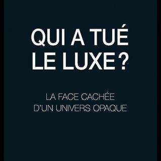 "Qui a tué le luxe" de Fabio Bonavita. [Editions Slatkine]