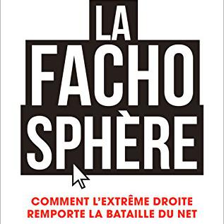Couverture du livre: "La fachosphère: comment l'extrême droite remporte la bataille du net". [Editions Flammarion]