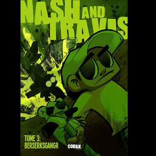 La couverture du tome 3 "Berserksgangr" des aventures de Nash and Travis par Codak. [DR]
