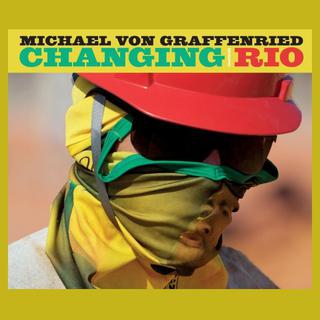 Couverture du livre de Michael Von Graffenried "Changing Rio". [Editions Slatkine]