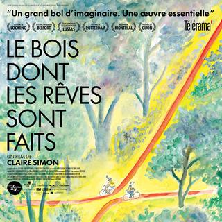 L'affiche du documentaire "Les Bois dont les rêves sont faits" de Claire Simon. [Sophie Dulac Distribution]
