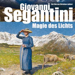 L'affiche du film "Giovanni Segantini. Magie de la lumière". [segantini-film.ch]