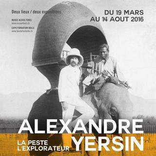 Affiche de l'exposition "Alexandre Yersin. La peste". [Musée Alexis Forel]