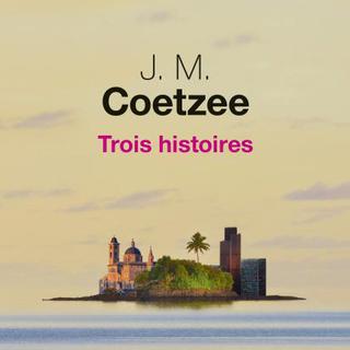 La couverture du livre "Trois histoires" de J.M. Coetzee. [Editions du Seuil]