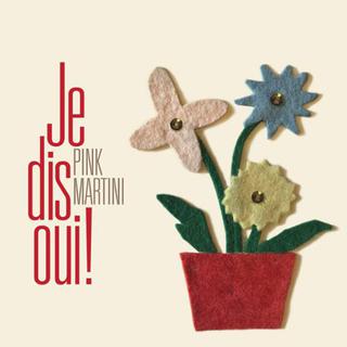 La couverture du disque "Je dis oui!" de Pink Martini. [Sony Musique]