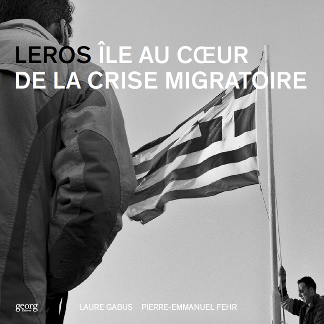 Couverture du livre "Leros, île au coeur de la crise migratoire". [Editions Georg]