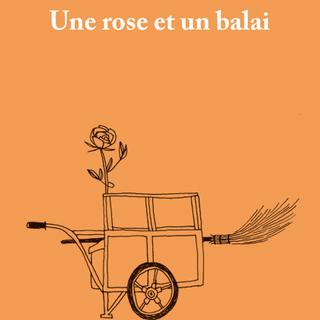 Couverture du livre "Une rose et un balai". [faimdesiecle.ch]