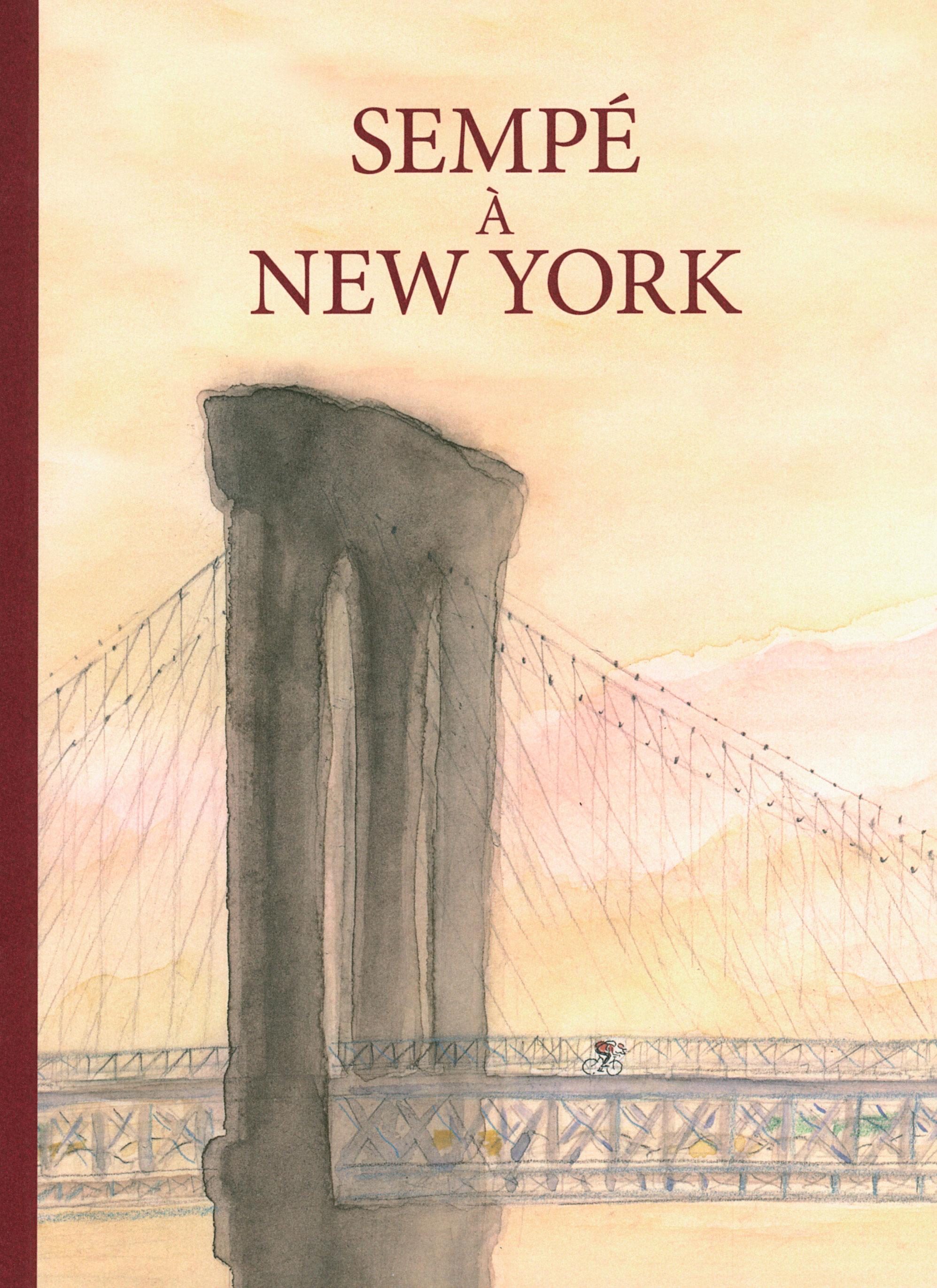 Couverture de l'ouvrage "Sempé à New York". [Editions Denoël]