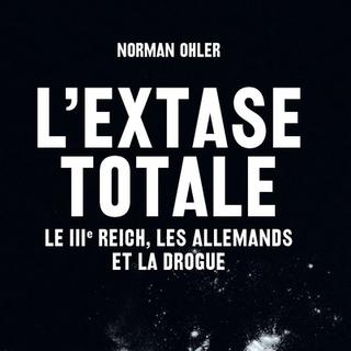 Couverture du livre "L'extase totale" de Norman Ohler. [.editionsladecouverte.fr]
