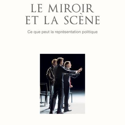 Couverture de "Le miroir et la scène" de Myriam Revault d'Allonnes. [éd. Seuil]