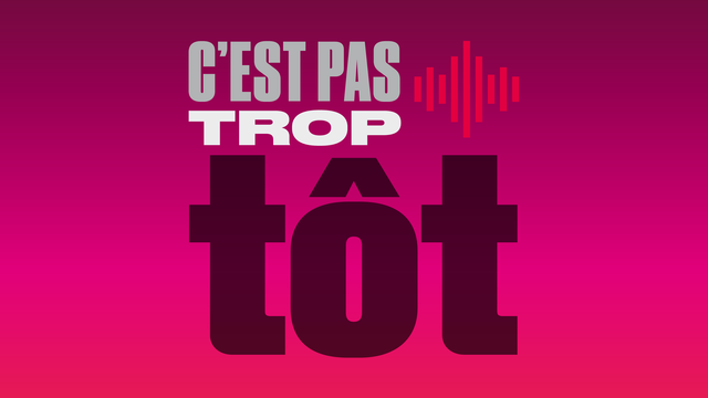 C'est pas trop tôt [RTS]