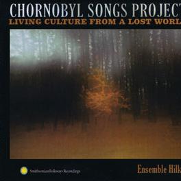La cover de l'album "Chornobyl Songs Project: Living Culture from a Lost World" de l'Ensemble Hilka. [Smithsonian Folkways]