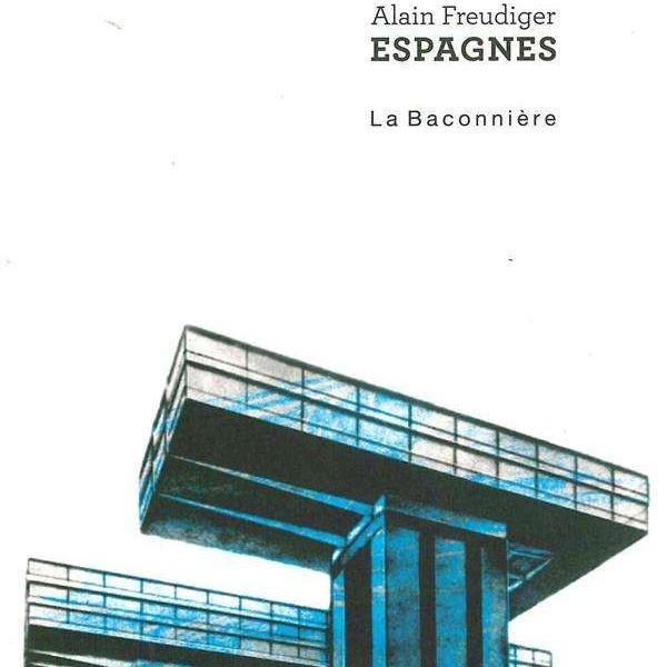La couverture du livre "Espagne" d'Alain Freudiger. [Editions de la Baconnière]