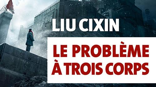 "Le problème à trois corps", Liu Cixin. [Actes Sud]