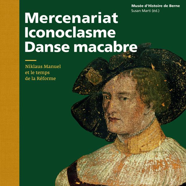 La couverture du livre "Mercenariat, iconoclasme, Danse macabre. Niklaus Manuel et le temps de la Réforme" du Musée d'Histoire de Berne. [Editions Neue Zürcher Zeitung]