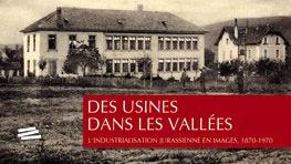 La couverture du livre "Des usines dans les vallées" d'Alain Cortat. [alphil.com]