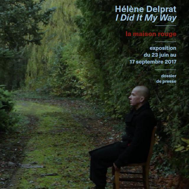 "I Did It My Way", Hélène Delprat à la Maison Rouge. [http://lamaisonrouge.org/]