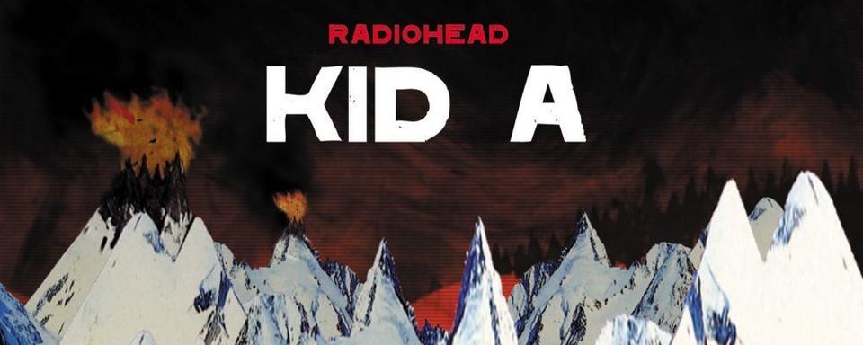 "Kid A". Radiohead. [Radiohead]