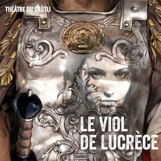 L'affiche de l'oeuvre "Le viol de Lucrèce" au Théâtre du Grütli. [Théâtre du Grütli]