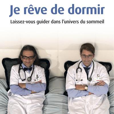 La couverture du livre "Je rêve de dormir - Laissez-vous guider dans lʹunivers du sommeil" du Dr José Haba-Rubio et Dr Raphaël Heinzer. [Editions Favre]