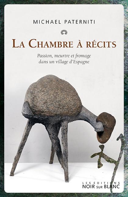 La couverture du livre "La chambre à récits" de Michael Paterniti. [Les éditions Noir sur Blanc]