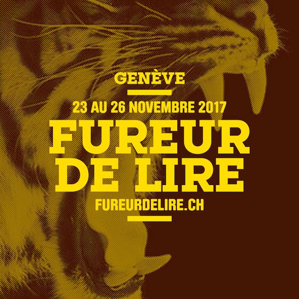 Affiche "Festival la Fureur de lire": Genève, du 23 au 26 novembre 2017. [MRL]