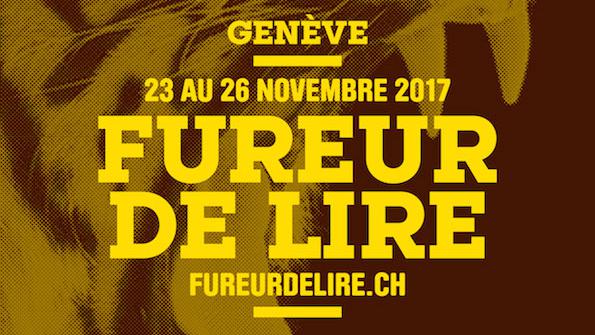 Affiche "Festival la Fureur de lire": Genève, du 23 au 26 novembre 2017. [MRL]