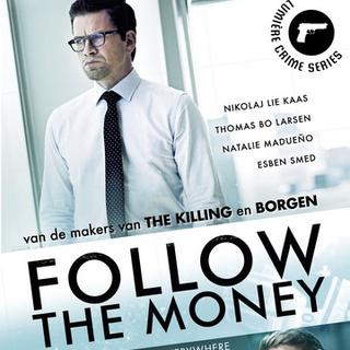 L'affiche de la série "Follow the money" de Jeppe Gjervig Gram et Per Fly. [Lumière]