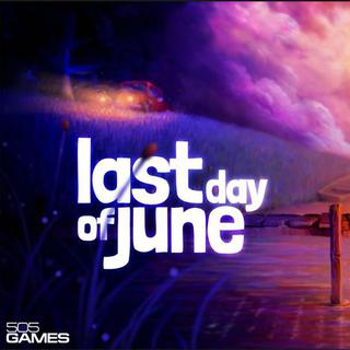 The Last Day Of June. [Ovosonico 505 Games]
