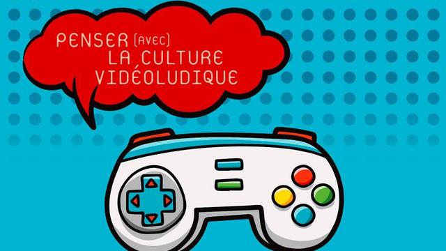 Penser avec la culture vidéoludique. [UNIL]