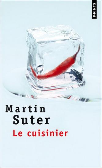 La couverture du livre de Martin Suter: "Le cuisinier". [Points]