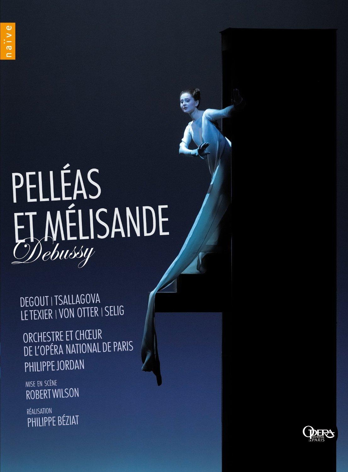 "Pelléas et Mélisande" de Debussy. [naïve]