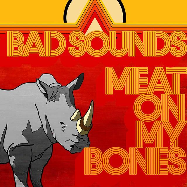 Cover du single "Meat on my bones" de Bad Sounds. [Bad Sounds]