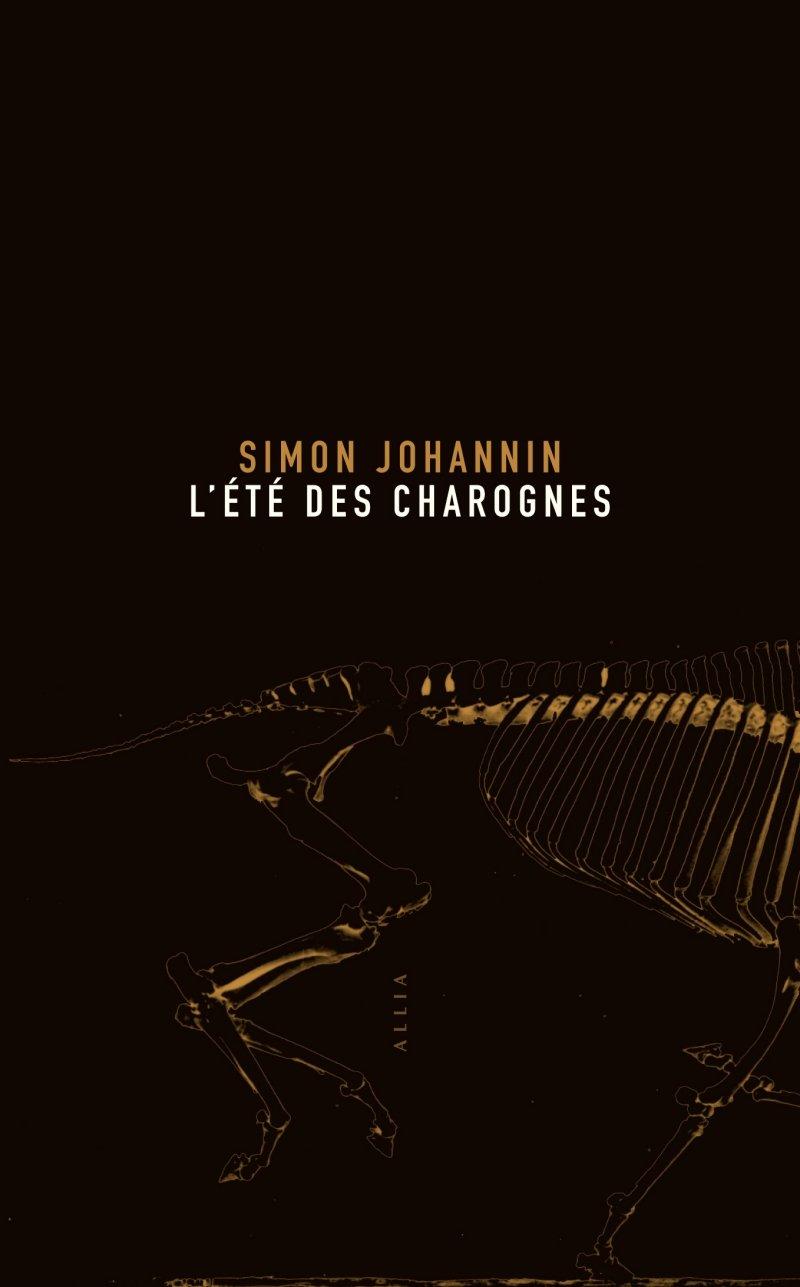 La couverture de "L'été des charognes" de Simon Johannin. [éditions Allia]