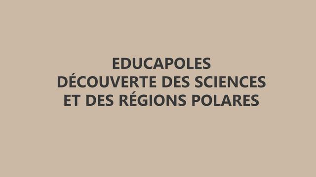 Le blog d'Educapole [Découverte des sciences et des régions polaires - © 2016 EDUCAPOLES]