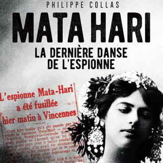 La couverture de "Mata Hari, la dernière danse de l'espionne" de Philippe Collas. [French Pulp Editions]