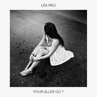 Pochette du single "Pour aller où?" de Léa Paci. [Warner Music]