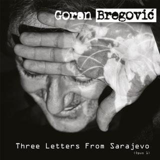 Couverture du disque "Three Letters from Sarajevo" de Goran Bregovic. [Mercury]