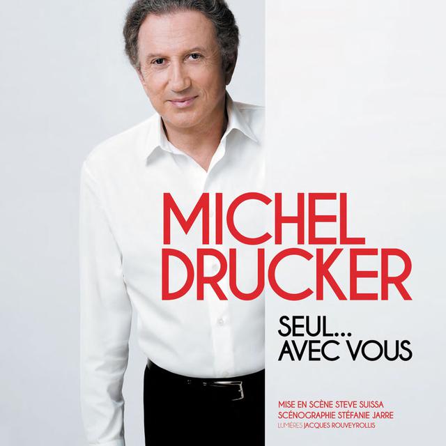 Michel Drucker présente son spectacle "Seul... avec vous" à Lausanne. [Image envoyée par e-mail - Affiche officielle du spectacle]
