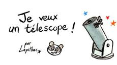 Je veux un télescope, une planche BD de Lepitech [lepithec.blogspot.ch - Lepitech]