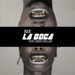 Pochette du single "La Boca" de Nix. [Nix]