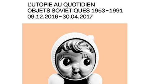 L'affiche de l'exposition "L'Utopie au quotidien. Objets soviétéiques 1953-1991" au Musée des beaux-arts de la Chaux-de-Fonds. [chaux-de-fonds.ch/musees/mba]