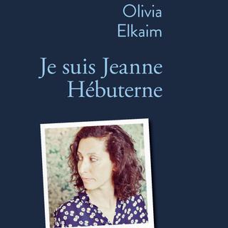 La couverture de l'ouvrage "Je suis Jeanne Hébuterne" d'Olivia Elkaïm.
Editions Stock [Editions Stock]