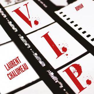 La couverture du livre "V.I.P." de Laurent Chalumeau. [Grasset]