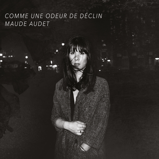 Couverture officielle de l'album "Comme une odeur de déclin" de Maude Audet. [maudeaudet.com - maudeaudet.com]